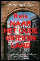 Reis naar het oude Griekenland B09RTYHMXY Book Cover