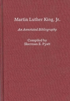 Martin Luther King, Jr An Annotated Bibliography (Bibliographies and Indexes in Afro-American and African Studies) 0313246351 Book Cover