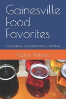 Gainesville Food Favorites: Local Eateries, Affordable Bites & Best Dives B0GQQDQS87 Book Cover