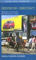 Deepening Democracy: Challenges of Governance and Globalization in India 019565689X Book Cover