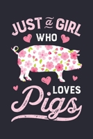 Just a Girl who Loves Pigs: Pig Lined Notebook, Journal, Organizer, Diary, Composition Notebook, Gifts for Girls, Boys, Women, Men and Farmers 170599430X Book Cover