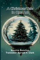A Christmas Tale: in One Act 9367247117 Book Cover