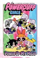 Powerpuff Girls: Power Up My Mojo 1631408712 Book Cover