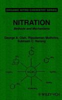 Nitration: Methods and Mechanisms (Organic Nitro Chemistry) 0471186953 Book Cover