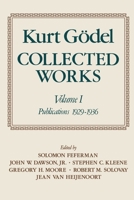 Collected Works: Publications 1929-1936 (Godel, Kurt//Collected Works) 0195147200 Book Cover