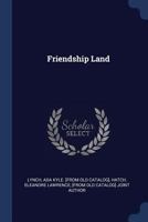 Friendship Land 1340048787 Book Cover