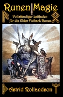 Runenmagie: Vollständiger Leitfaden für die Elder Futhark Runen B0C9SP2F2L Book Cover