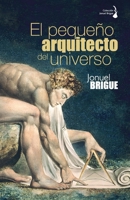 El pequeño arquitecto del universo (Spanish Edition) 9804440075 Book Cover