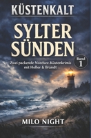 Küstenkalt – Sylter Sünden: Zwei packende Nordsee-Küstenkrimis mit Heller & Brandt | Band 1 (Ein Sylt-Krimi-Sammelband) (German Edition) B0GSGJ8R9T Book Cover