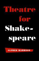 Theatre for Shakespeare 1487591349 Book Cover