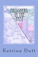 Prisoners in the Past 1496015991 Book Cover