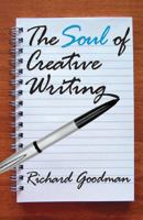 The Soul of Creative Writing 1412807468 Book Cover