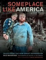 Someplace Like America: Tales from the New Great Depression 0520274512 Book Cover