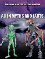 Alien Myths and Facts 1499465238 Book Cover