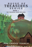 The House Of Treasures Series: BOOK 1: The Treasure Under the Barn 1663272689 Book Cover