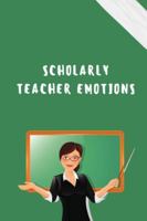 Scholarly Teacher Emotions 7644494693 Book Cover