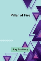 Pillar of Fire 1023586320 Book Cover