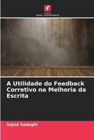 A Utilidade do Feedback Corretivo na Melhoria da Escrita (Portuguese Edition) 6207691695 Book Cover