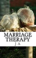 Marriage Therapy 1491234539 Book Cover