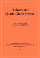 Hadrons and Quark Gluon Plasma 0521385369 Book Cover