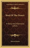 Bred Of The Desert: A Horse And A Romance 9393693072 Book Cover