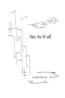 Yes to it all: Selected poems of Alan Davison (poetry) 107073070X Book Cover