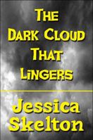 The Dark Cloud That Lingers 161582880X Book Cover