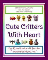 Cute Critters With Heart 1728891825 Book Cover