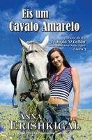 Eis um Cavalo Amarelo (Portuguese Edition): Cancao do Rio: O Leilao - Livro 3 1719050503 Book Cover