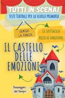 Copione teatrale IL CASTELLO DELLE EMOZIONI (Italian Edition) B0CJ485Q18 Book Cover