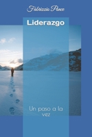 Liderazgo: Un paso a la vez 1976152690 Book Cover