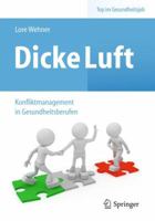 Dicke Luft - Konfliktmanagement in Gesundheitsberufen 3642249280 Book Cover