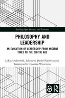 Philosophy and Leadership : An Evolution of Leadership from Ancient Times to the Digital Age 103279089X Book Cover