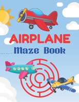 Airplane Maze Book: A Book Type Of Awesome And A Sweet Brain games Gift B08Y49YFC9 Book Cover
