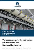 Verbesserung der Konstruktion der Elemente der Baumwollspinnzone 6209375618 Book Cover