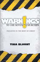 Warnings to the Seven Churches: Parasites in the Body of Christ (Large Print 16pt) 1610361032 Book Cover