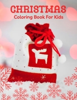 Christmas Coloring Book For Kids: Fun Children’s Christmas Gift or Present for Toddlers & Kids - 100 Beautiful Pages to Color with Santa Claus, Reindeer, Snowmen & More! B08MN5N6KJ Book Cover