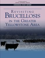 Revisiting Brucellosis in the Greater Yellowstone Area 0309458315 Book Cover