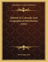 Altitude In Colorado And Geographical Distribution 1348052430 Book Cover