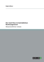 Der Cash Flow im betrieblichen Rechnungswesen 3656173338 Book Cover