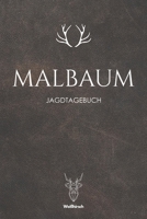 Malbaum: A5 Schuss- und Jagdtagebuch (German Edition) 1652010408 Book Cover