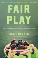 Fair Play: Trans Athletes and the Fight for Fairness 125041928X Book Cover