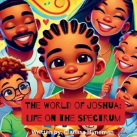 The World of Joshua: Life on the Spectrum 0985683643 Book Cover