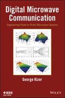Digital Microwave Communication: Engineering Point-To-Point Microwave Systems 0470125349 Book Cover