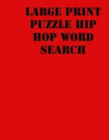 Large print puzzle Hip hop Word Search: large print puzzle book for teens .8,5x11, matte cover, 55 Music Activity Puzzle Book with solution 1678964069 Book Cover