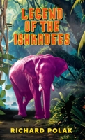 Legend of the Ishkadees 1960876546 Book Cover