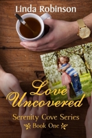 LOVE UNCOVERED (Smith's Serenity Cove) B088T26ZG9 Book Cover