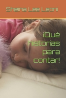 ¡Qué historias para contar! B0BF33DMB4 Book Cover