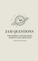 3am Questions: For Inspiring Conversations, Growth  Self Reflection 3753482730 Book Cover