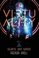 Virtuality, Book II: Hearts and Minds B0GGMKJ456 Book Cover